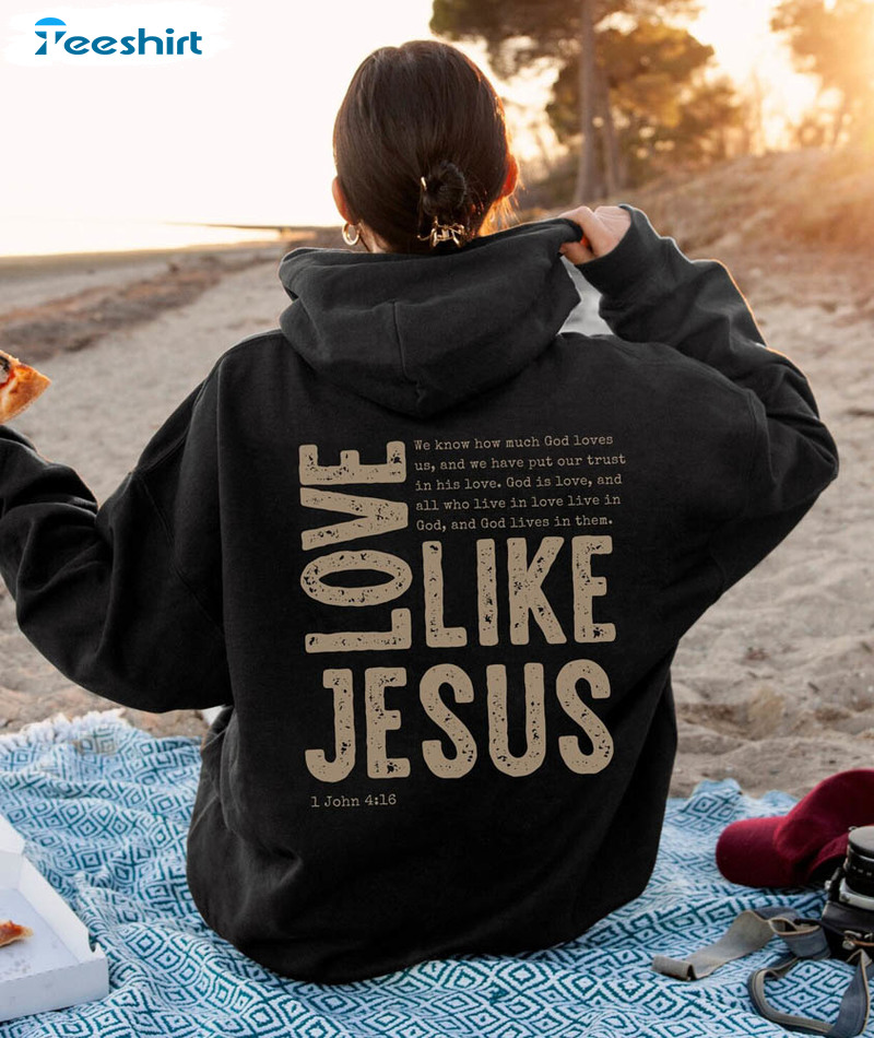 Love Like Jesus Christian Shirt, Christian Unisex T-shirt Tee Tops