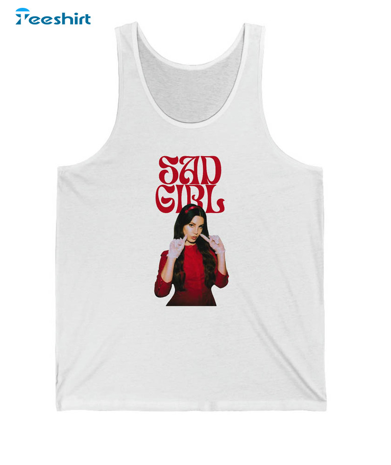 Lana Del Rey Sad Girl Vintage Sweatshirt, Unisex T-shirt