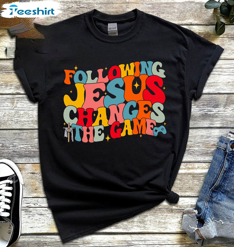 Following Jesus Changes The Game Shirt, Bible Verse Long Sleeve Crewneck