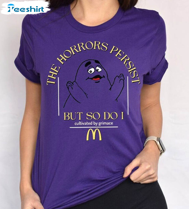 The Horrors Persist But So Do I Grimace Shirt, Hbd Grimace Short Sleeve Sweater