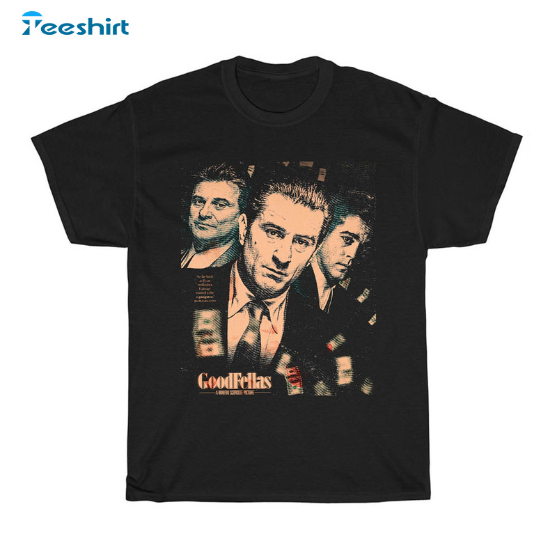 Goodfellas T Shirt, Mafia Gangster Movie Crewneck Unisex T-shirt