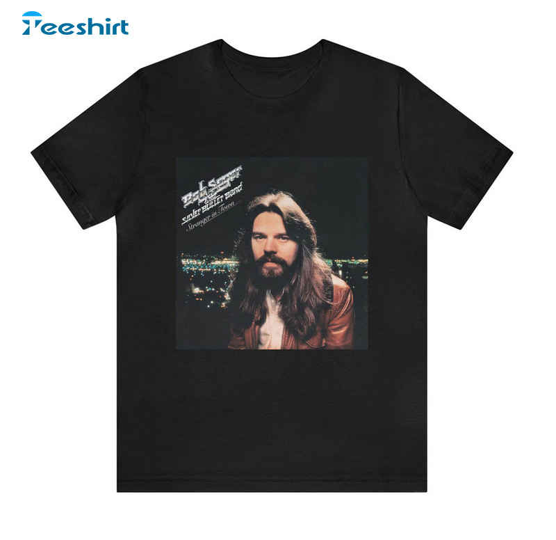 Bob Seger Stranger In Town Trendy Sweatshirt, Short Sleeve