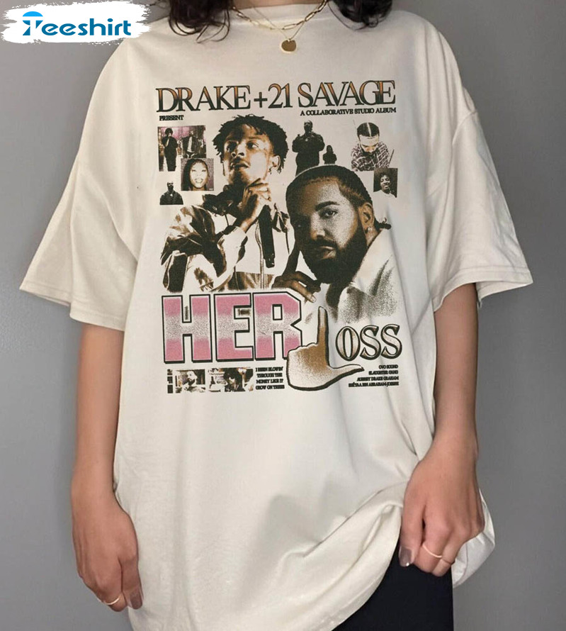 Drake And 21 Savage Her Loss Trendy Sweatshirt Short Sleeve