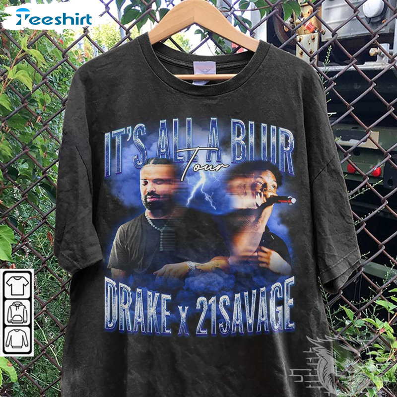 Drake 21 Savage Rap Shirt, It's All A Blur Tour 2023 Unisex Hoodie Short Sleeve