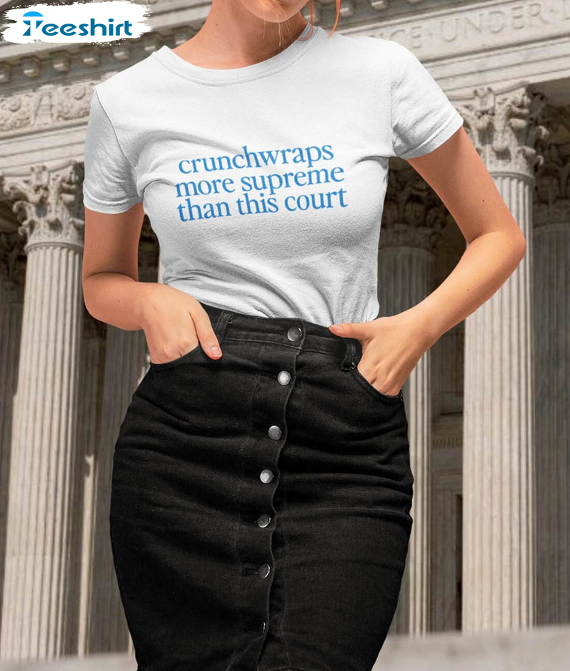 Crunchwraps More Supreme Than This Court Sweatshirt, Unisex Hoodie