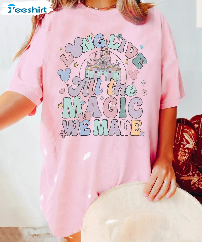 Long Live All The Magic We Made Funny Shirt, 1971 Castle Disney Unisex Hoodie Tee Tops