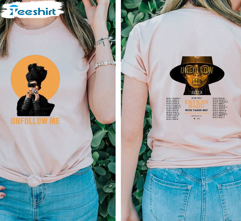 Erykah Badu Unfollow Me Tour Shirt, Erykah Badu Concert Crewneck Unisex Hoodie