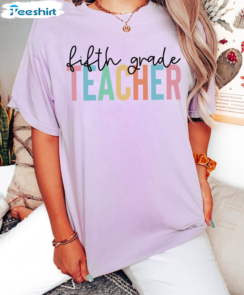 Fifth Grade Teacher Shirt, 5th Grade Teacher Funny Unisex Hoodie Short Sleeve