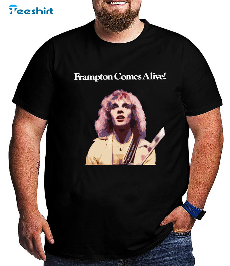 Frampton Comes Alive Shirt, Trendy Unisex T-shirt Short Sleeve