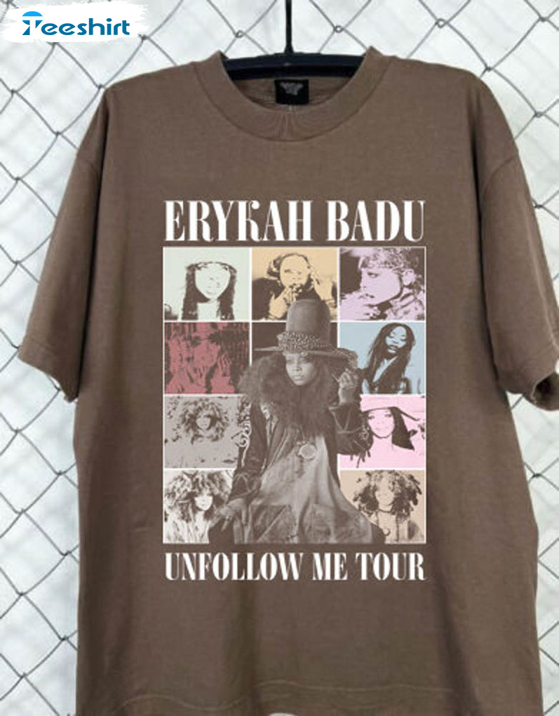 Erykah Badu Unfollow Me Tour Shirt, Music Rock Album Short Sleeve Long Sleeve