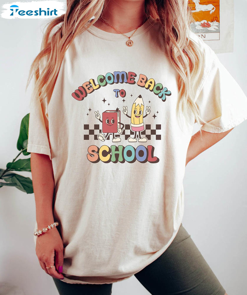 Back To School Shirt, Welcome Back To School Short Sleeve Tee Tops