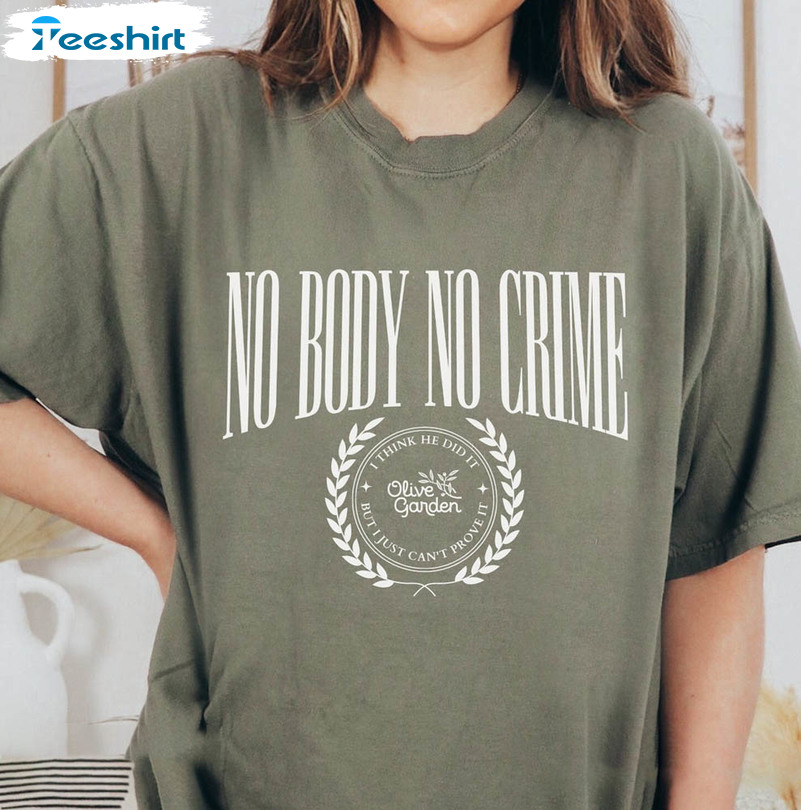 No Body No Crime Shirt, Taylor Evermore Eras Tour Unisex Hoodie Short Sleeve