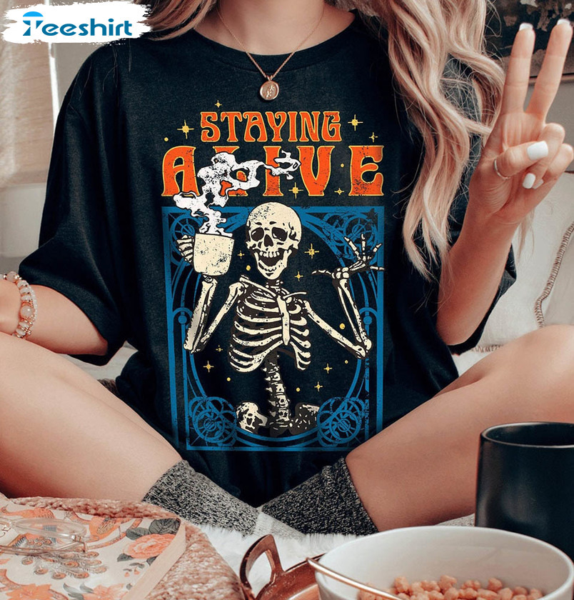 Staying Alive Coffee Funny Shirt, Trendy Halloween Unisex Hoodie Short Sleeve