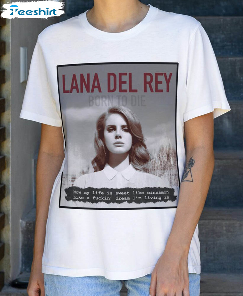 Lana Del Rey Born To Die Shrit, Vintage Lana Del Rey Tee Tops Short Sleeve