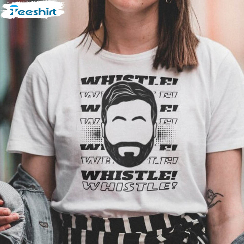 Whistle Whistle Tshirt, Funny Short Sleeve Sweatshirt For Men Women