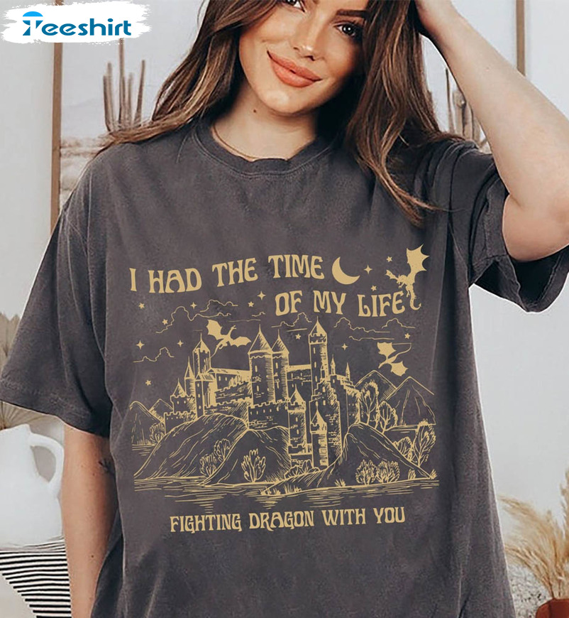 I Had The Time Of My Life Fighting Dragons With You Shirt, Speak Now Crewneck Unisex T-shirt