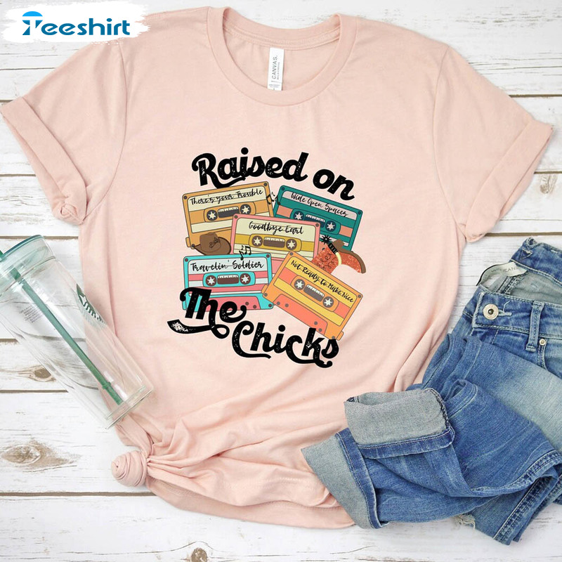 Raised On The Chicks Shirt , Country Music Tee Tops Short Sleeve