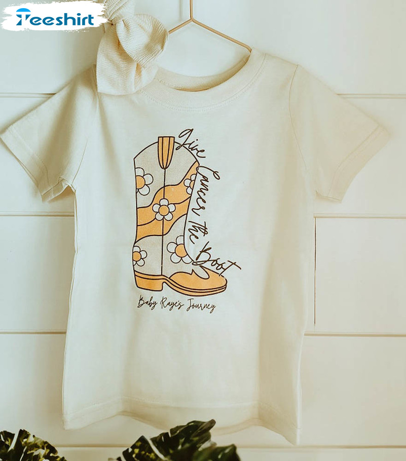 Give Cancer The Boot Baby Shirt, Baby Rayes Journey Long Sleeve Unisex T-shirt