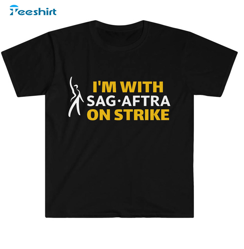 I 'm With Sag Aftra On Strike Shirt, Actor Strike Sag Actor Long Sleeve Short Sleeve