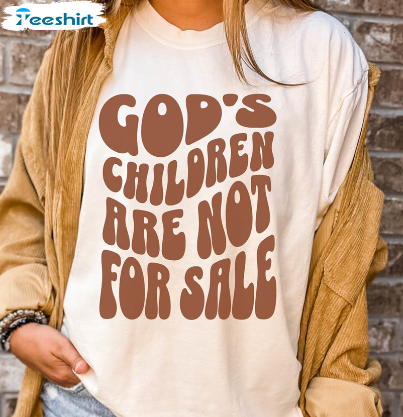 God's Children Are Not For Sale Shirt, Freedom Christian Tee Tops Crewneck