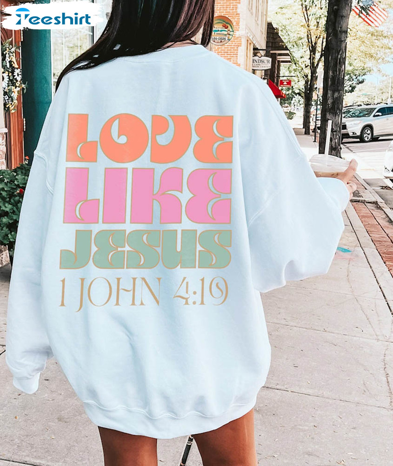 Love Like Jesus Shirt, Bible Verse Long Sleeve Unisex T-shirt