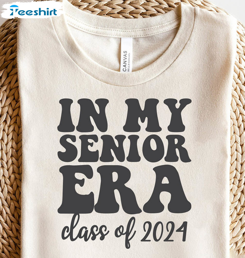 In My Senior Era Class Of 2024 Shirt, Last Day Of School Short Sleeve Long Sleeve