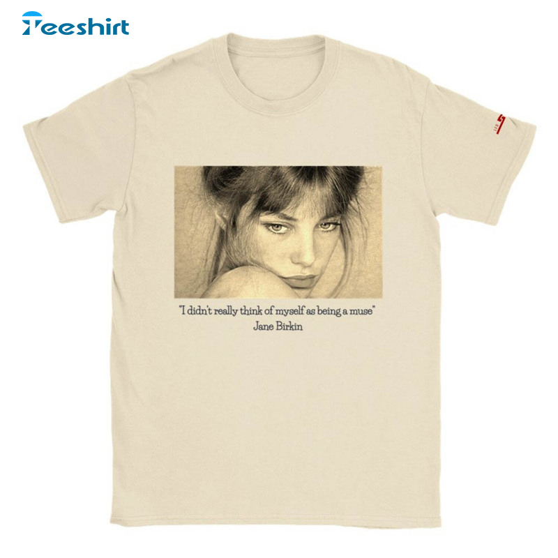 Jane Birkin No Muse Shirt, Limited Short Sleeve Sweater