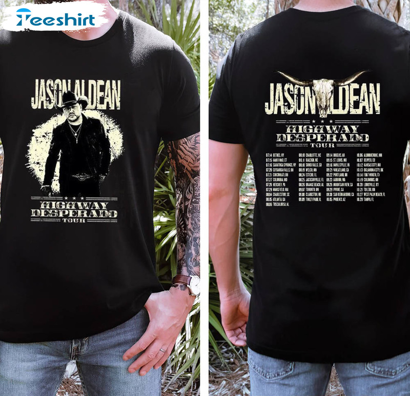 Jason Aldean Jason Aldean Highway Desperado Tour Shirt, Trendy Sweatshirt Unisex T-shirt