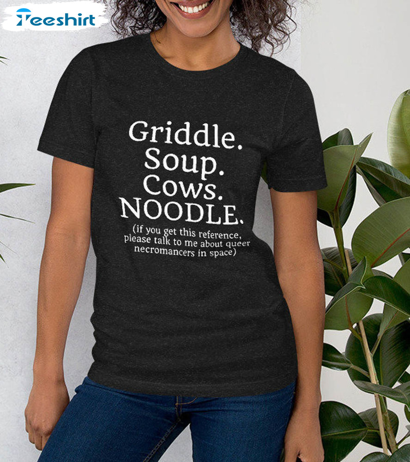 Griddle Soup Cows Noodle Shirt, The Locked Tomb Short Sleeve Unisex T-shirt