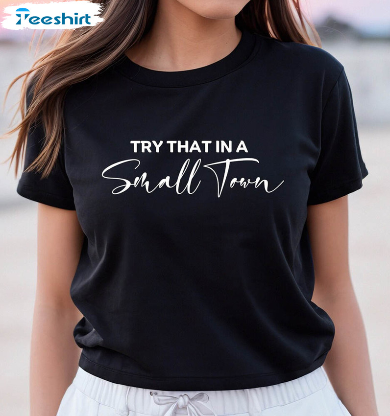 Jason Aldean Try That In A Small Town Shirt, Lyric Jason Aldean Short Sleeve Sweatshirt