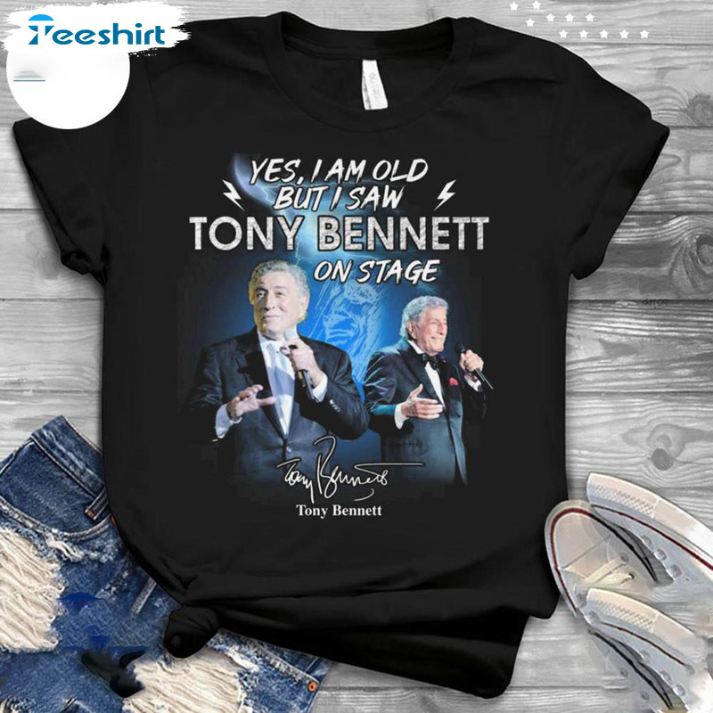 Yes I Am Old But I Saw Tony Bennett On Stage