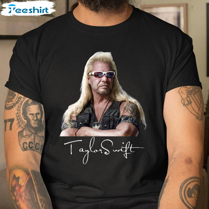 Dog The Bounty Hunter Joke Shirt, Duane Chapman Long Sleeve Unisex T-shirt