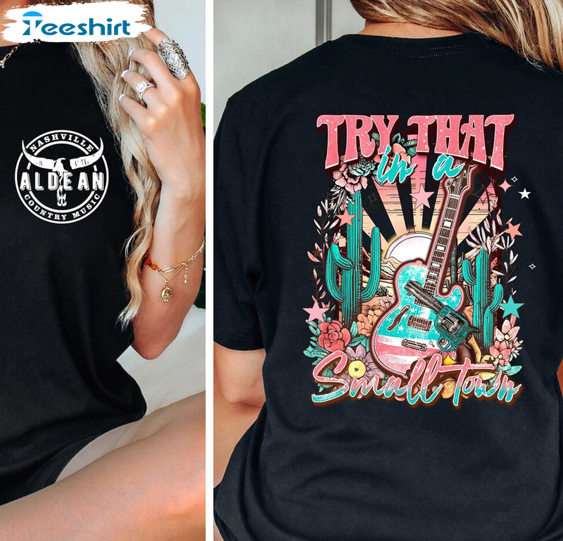 Jason Aldean Try That In A Small Town Retro Shirt