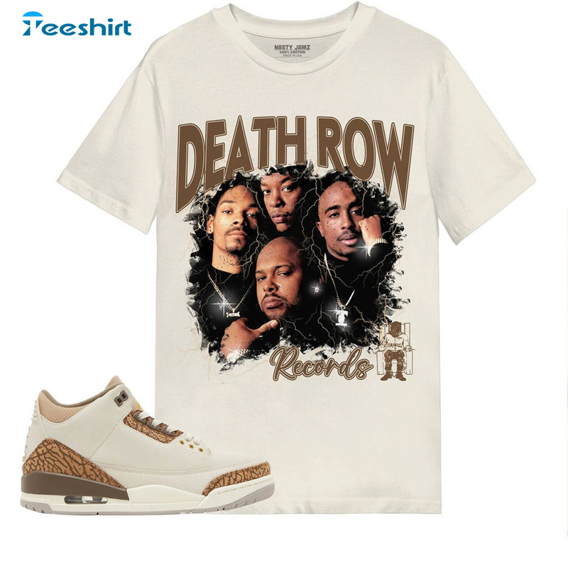 Death Row Records Shirt, Match Jordan 3 Palomino Unisex Hoodie Tee Tops