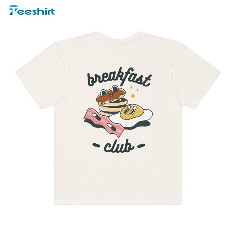 Breakfast Club Trendy Shirt, Comfort Colors Short Sleeve Tee Tops