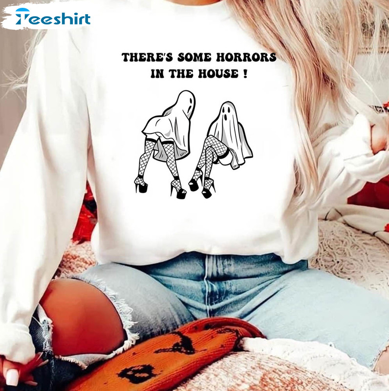 There's Some Horrors In This House Shirt, Halloween Unisex Hoodie Crewneck