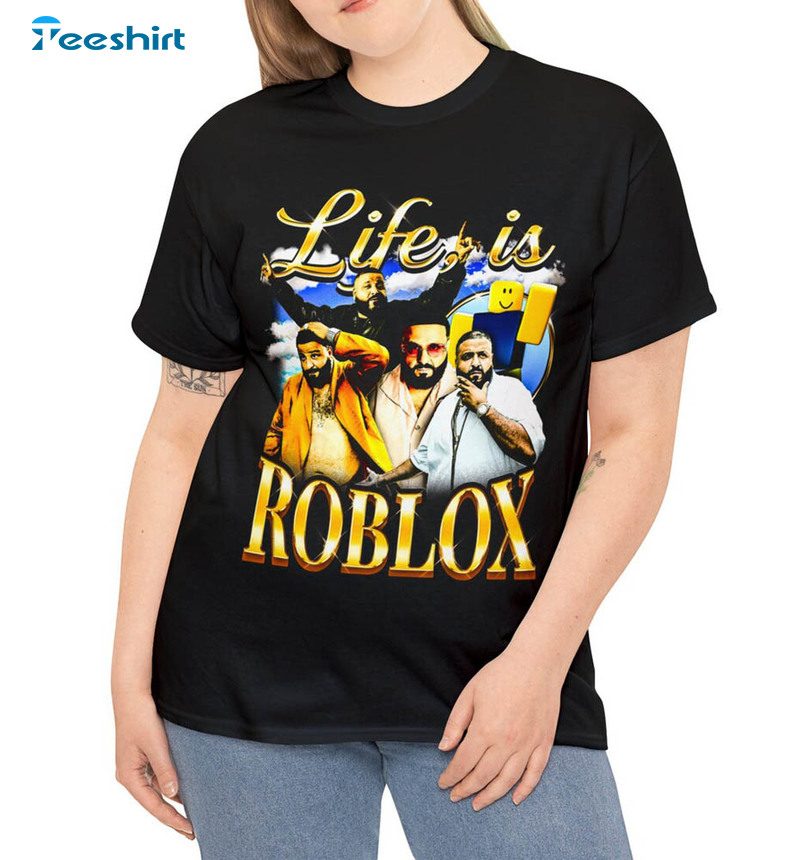 Cheap Vintage Life Is Roblox Dj Khaled T Shirt, Life Is Roblox T Shirt -  Allsoymade