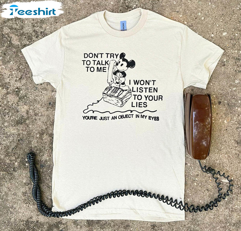 Don't Try To Talk To Me Shirt, Funny Disney Crewneck Unisex Hoodie