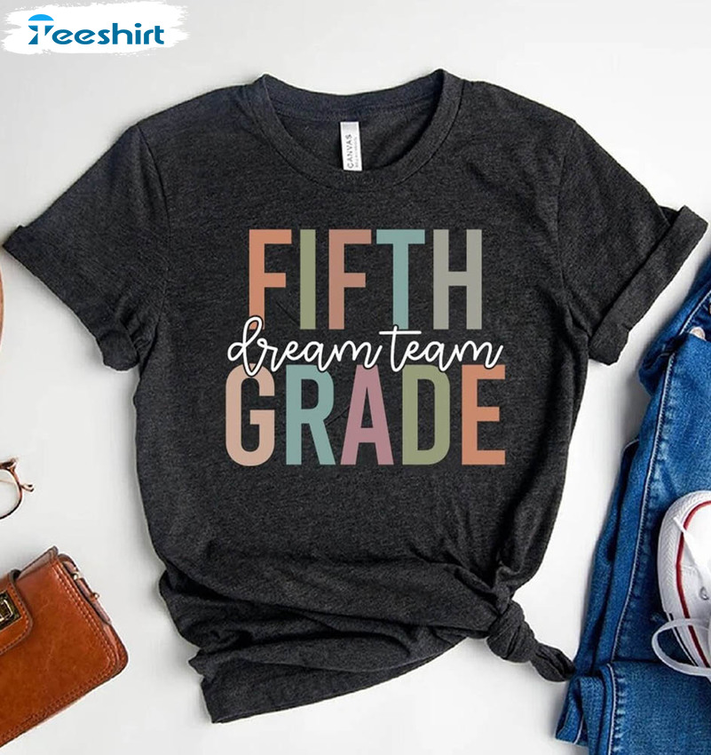 Fifth Grade Dream Team Shirt, 5th Grade Squad Unisex T-shirt Unisex Hoodie