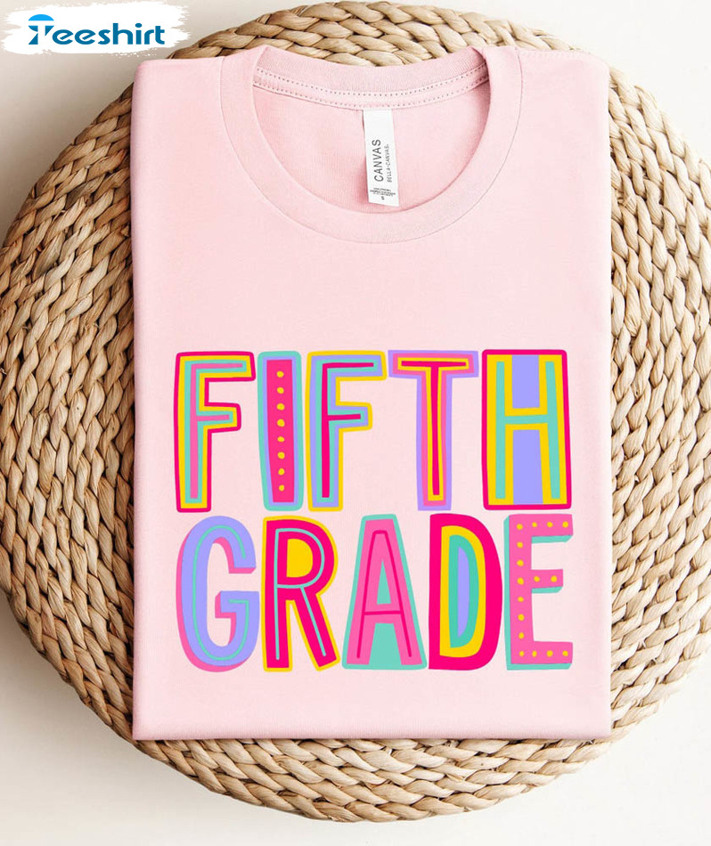 Hello Fifth Grade Retro Shirt, Teacher Funny Unisex T-shirt Crewneck