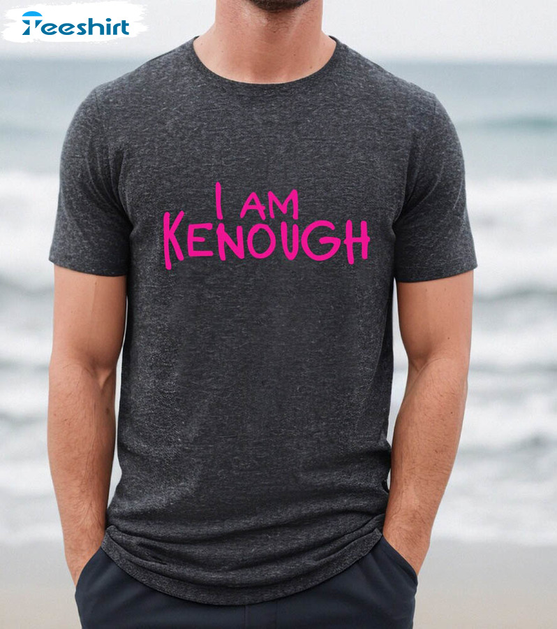 I Am Enough Funny Shirt, Cute Movie Sweater Sweatshirt