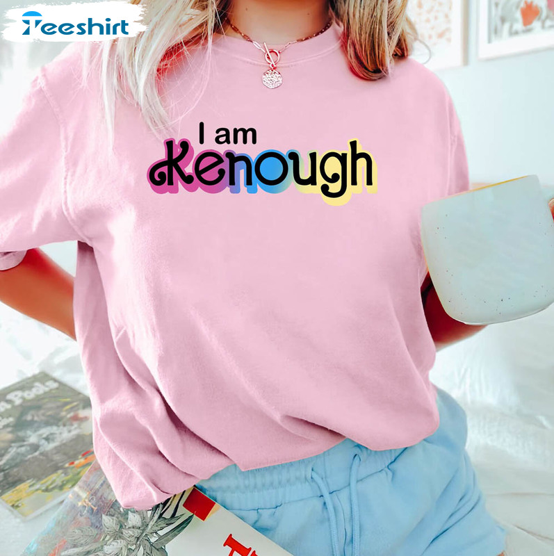 I Am Kenough I Am Kneough Funny Shirt, Barbi Movie Unisex Hoodie Sweater