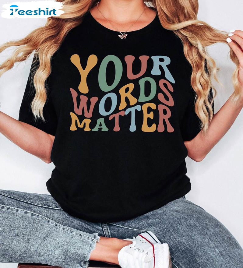 Your Words Matter Vintage Shirt, Speech Pathologist Crewneck Unisex T-shirt