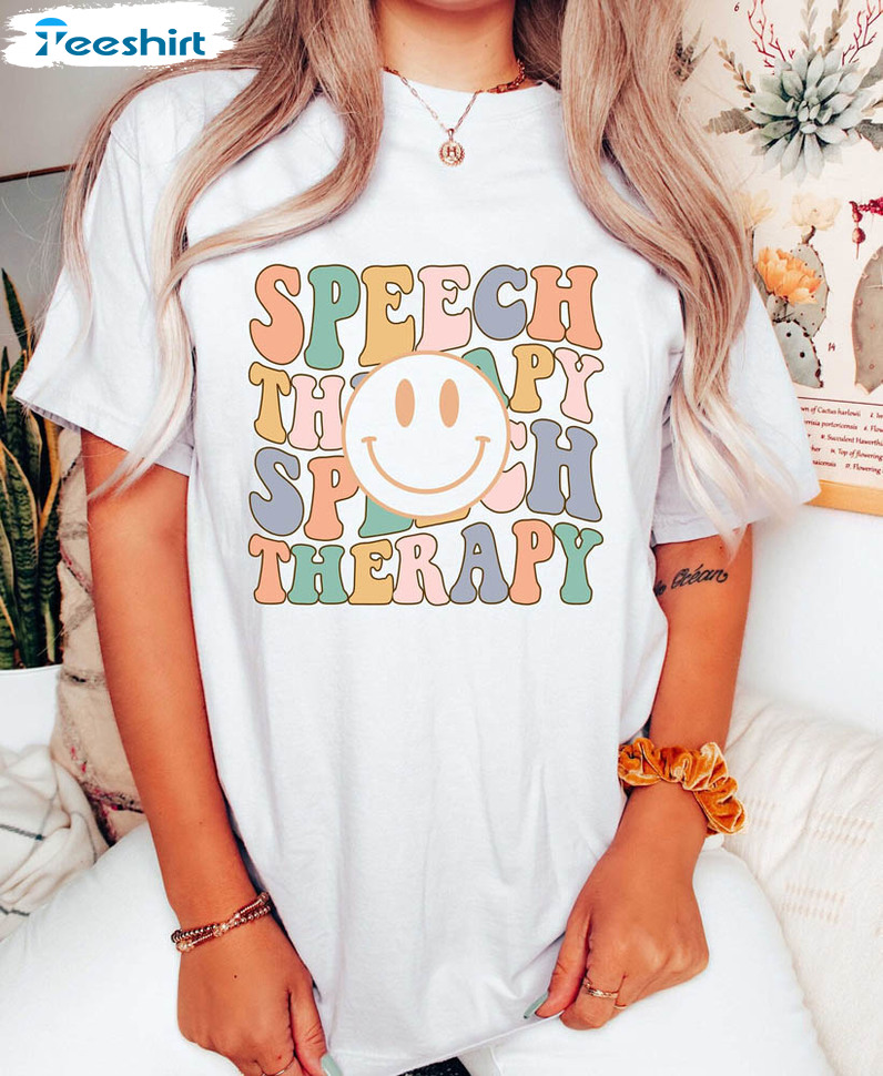 Speech Therapy Happy Face Shirt, Speech Pathology Long Sleeve Sweatshirt