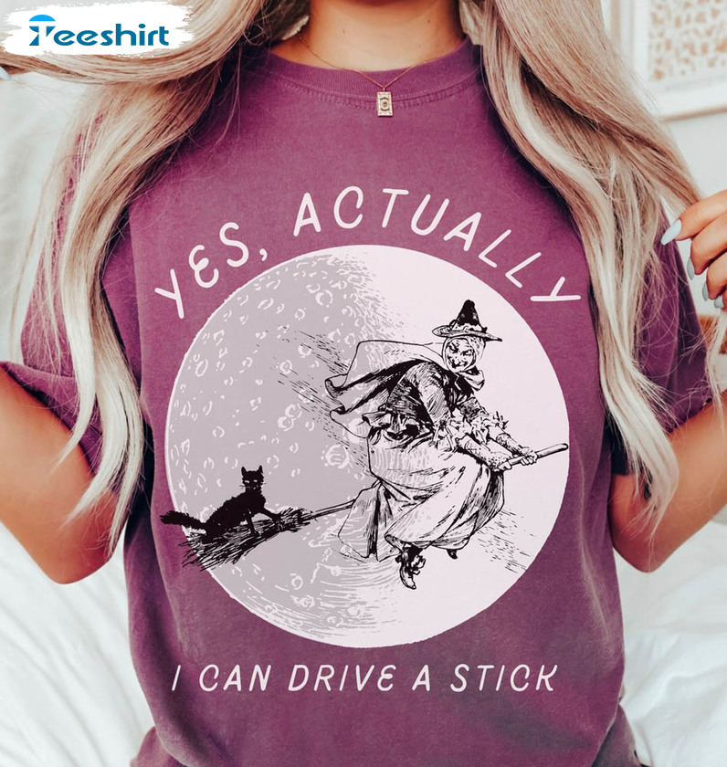 Comfort Colors Yes Actually I Can Drive A Stick Shirt, Witch Flying By Moon Short Sleeve Unisex T-shirt