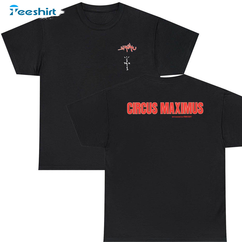 Travis Scott Circus Maximus July 27th Shirt, Unique Hoodie Sweatshirt For Fans