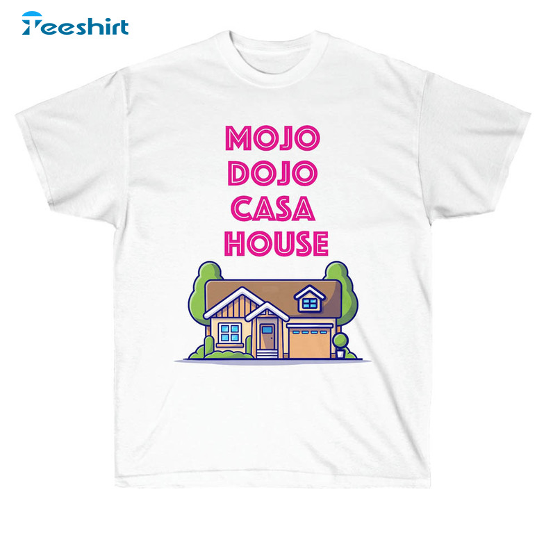 Mojo Dojo Casa House Neutral Shirt, Funny Crewneck Tee Tops For Movie Lover