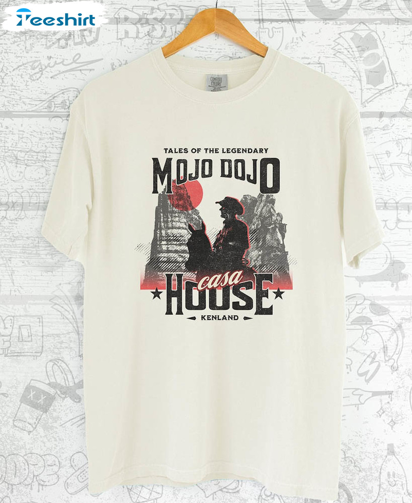 Trendy Mojo Dojo Casa House Shirt , Limited Ken Movie Long Sleeve Crewneck