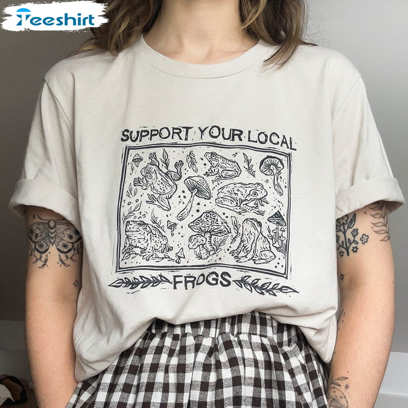 Trendy Support Your Local Frogs Shirt, Must Have Short Sleeve Crewneck Gift For Friend