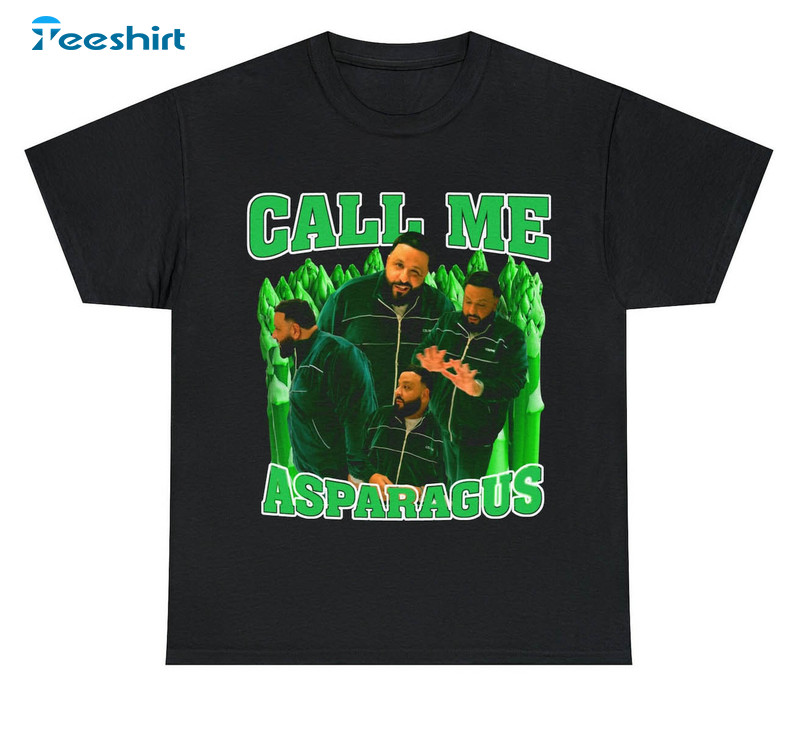 Call Me Asparagus Shirt, Vintage Bootleg Tee Tops Dj Khaled Crewneck